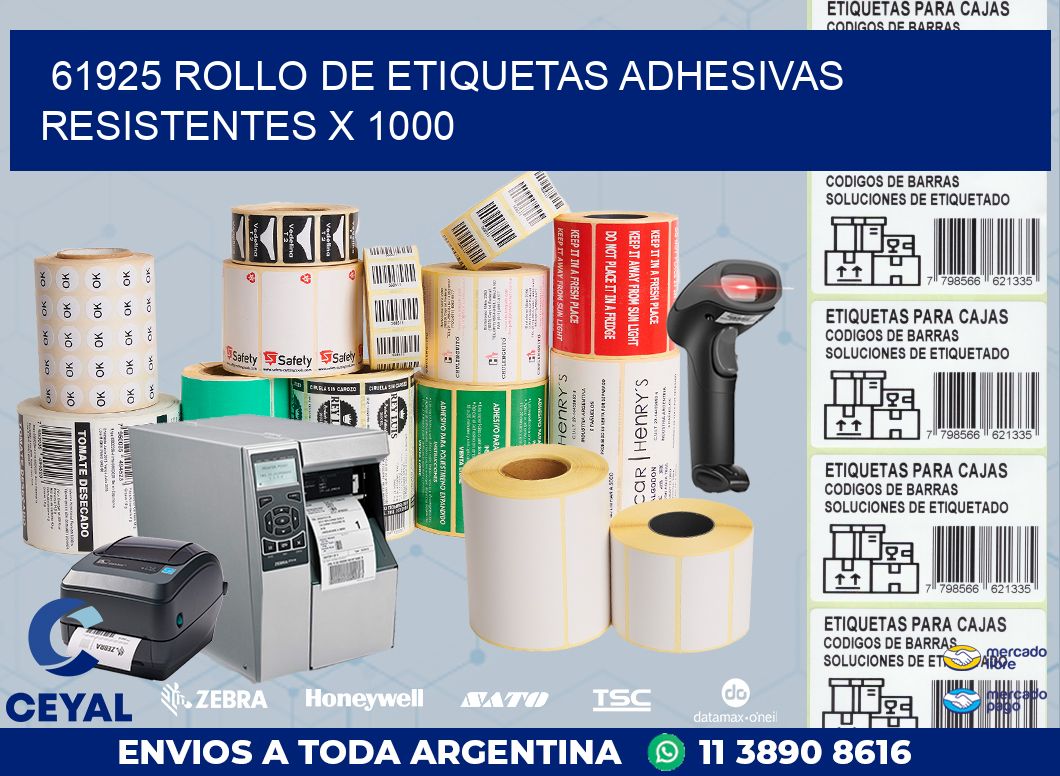 61925 ROLLO DE ETIQUETAS ADHESIVAS RESISTENTES X 1000