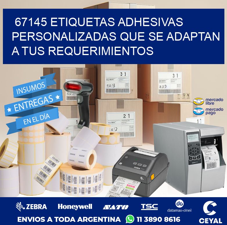 67145 ETIQUETAS ADHESIVAS PERSONALIZADAS QUE SE ADAPTAN A TUS REQUERIMIENTOS