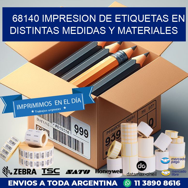 68140 IMPRESION DE ETIQUETAS EN DISTINTAS MEDIDAS Y MATERIALES