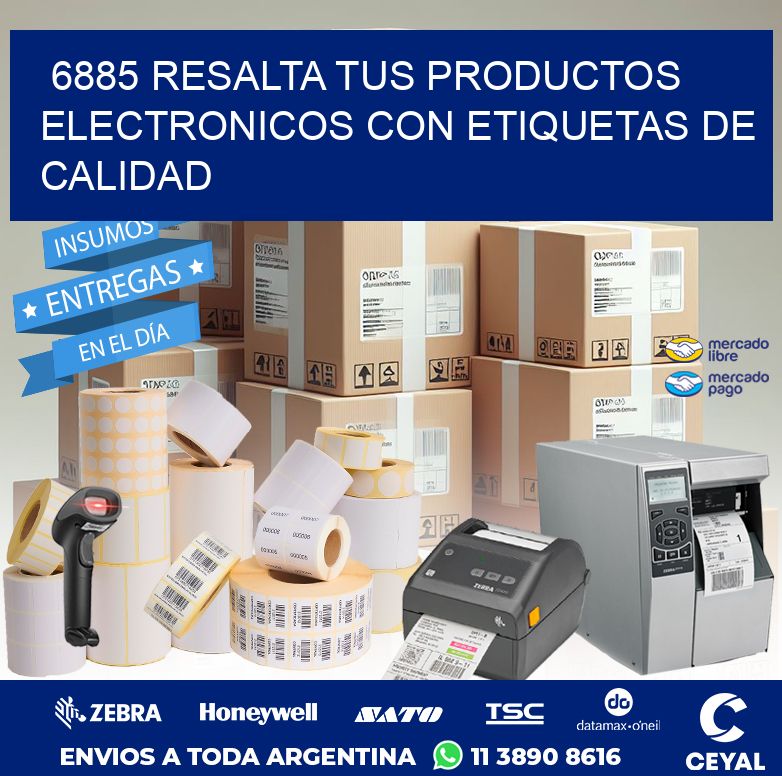 6885 RESALTA TUS PRODUCTOS ELECTRONICOS CON ETIQUETAS DE CALIDAD