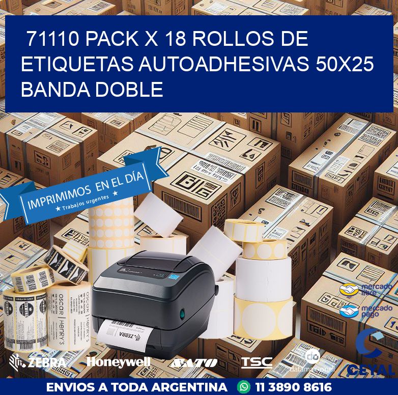 71110 PACK X 18 ROLLOS DE ETIQUETAS AUTOADHESIVAS 50X25 BANDA DOBLE