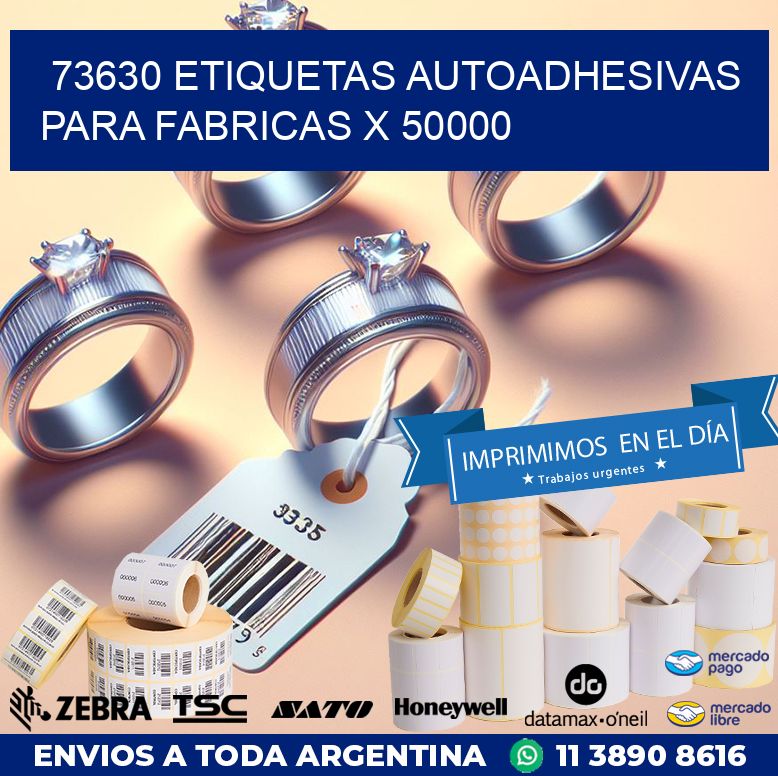 73630 ETIQUETAS AUTOADHESIVAS PARA FABRICAS X 50000