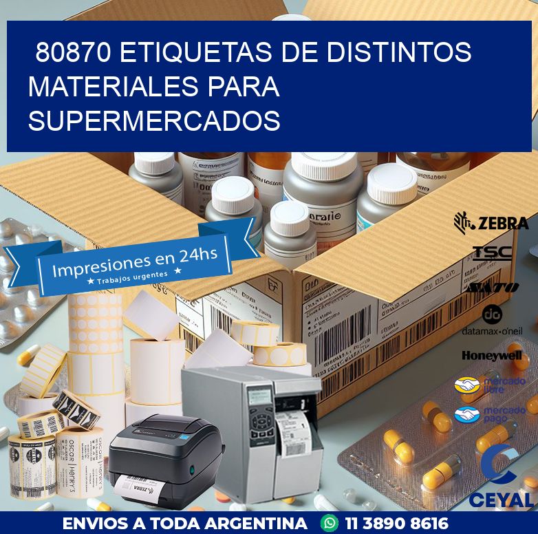 80870 ETIQUETAS DE DISTINTOS MATERIALES PARA SUPERMERCADOS