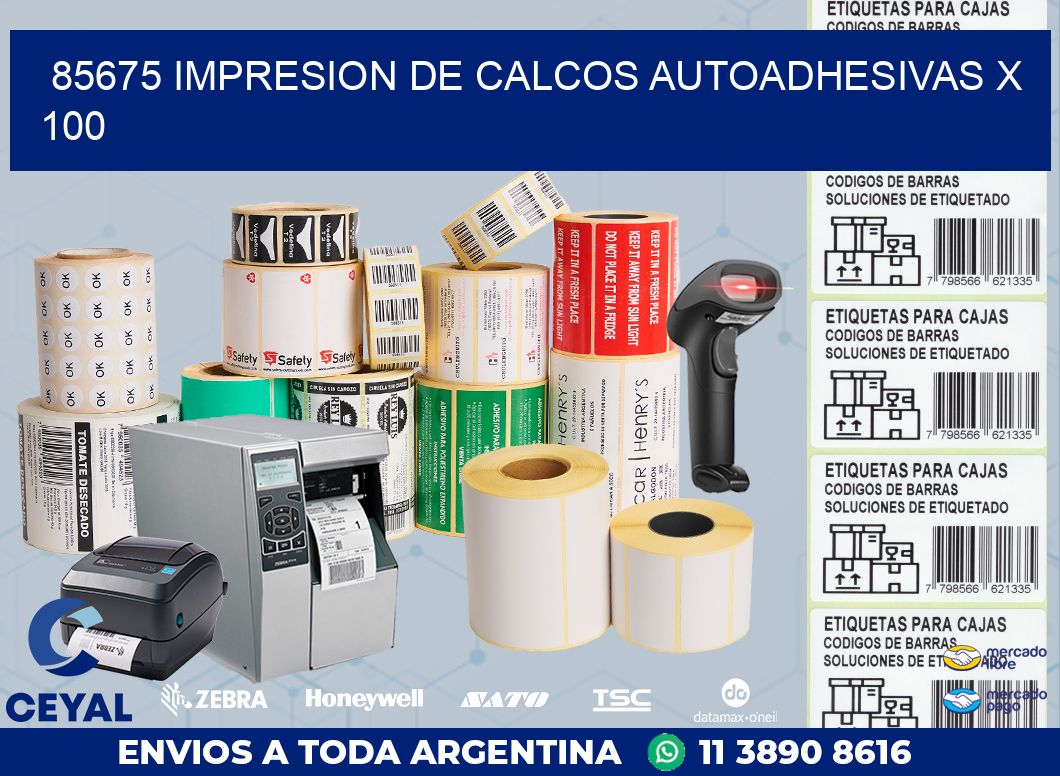 85675 IMPRESION DE CALCOS AUTOADHESIVAS X 100