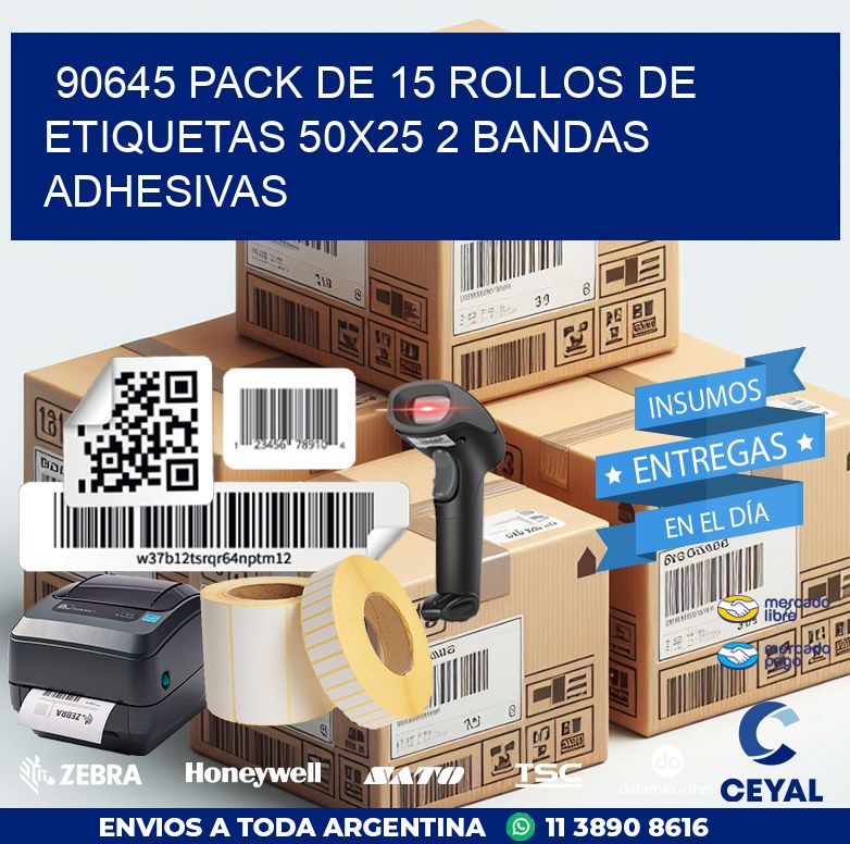 90645 PACK DE 15 ROLLOS DE ETIQUETAS 50X25 2 BANDAS ADHESIVAS