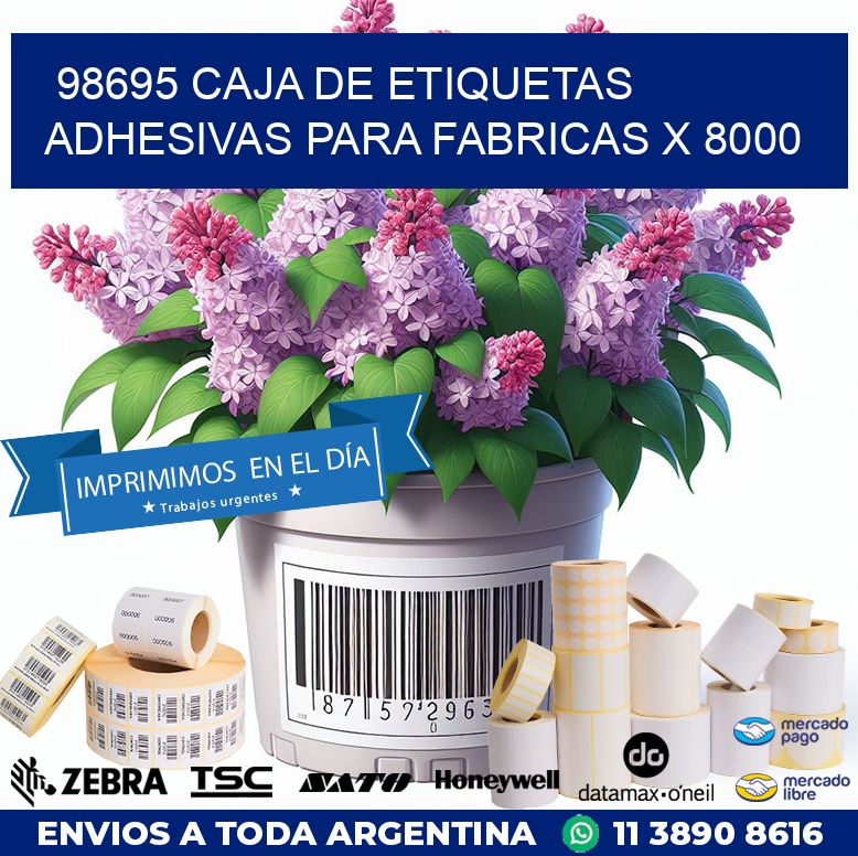 98695 CAJA DE ETIQUETAS ADHESIVAS PARA FABRICAS X 8000