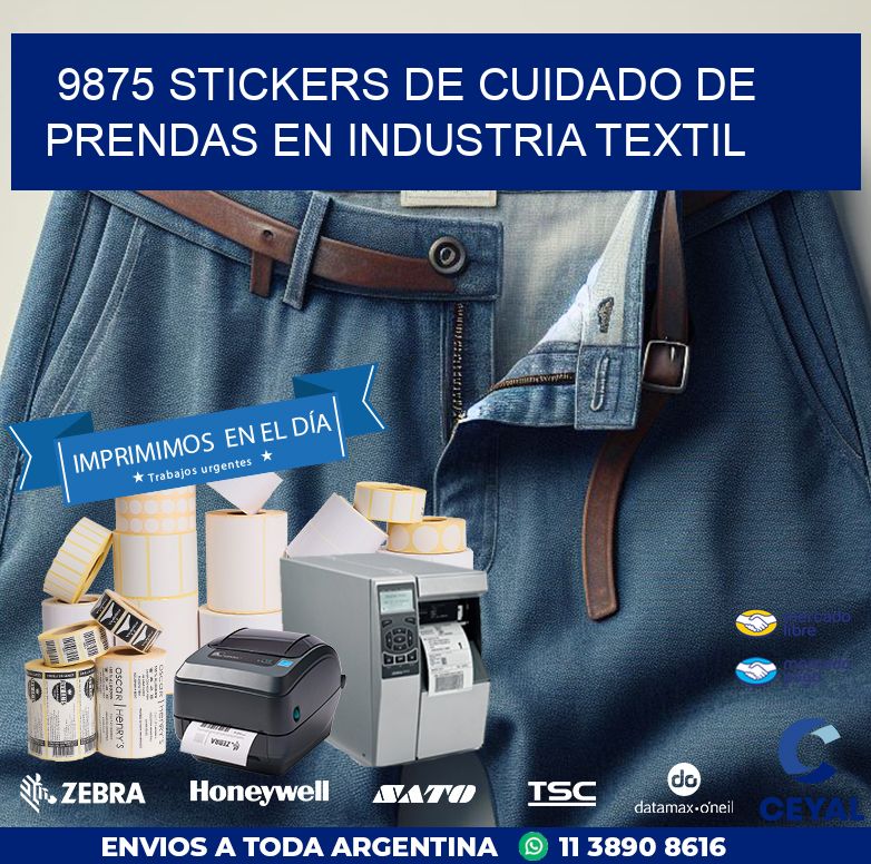 9875 STICKERS DE CUIDADO DE PRENDAS EN INDUSTRIA TEXTIL