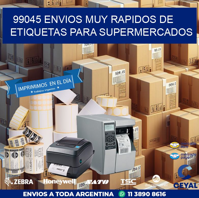 99045 ENVIOS MUY RAPIDOS DE ETIQUETAS PARA SUPERMERCADOS