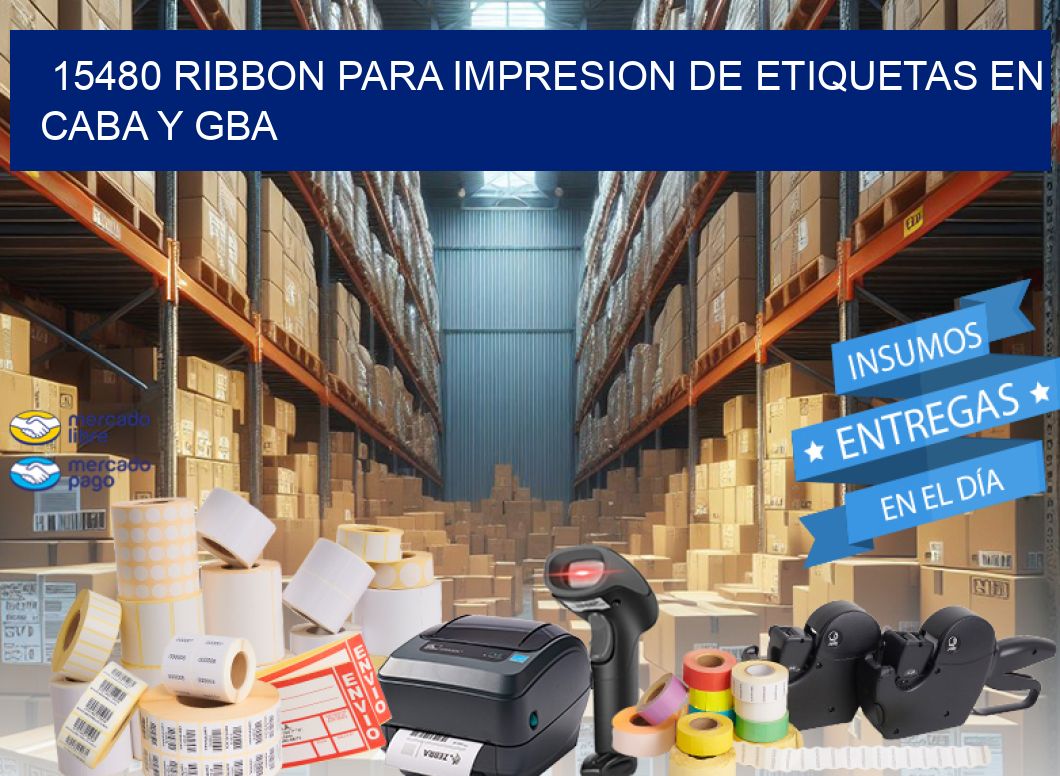 15480 RIBBON PARA IMPRESION DE ETIQUETAS EN CABA Y GBA