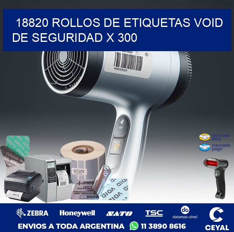 18820 ROLLOS DE ETIQUETAS VOID DE SEGURIDAD X 300