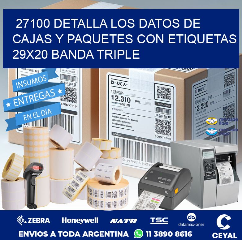 27100 DETALLA LOS DATOS DE CAJAS Y PAQUETES CON ETIQUETAS 29X20 BANDA TRIPLE