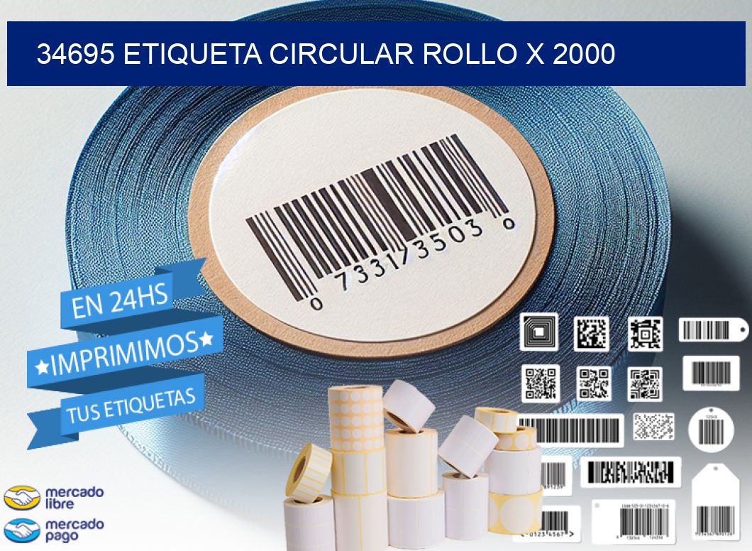 34695 ETIQUETA CIRCULAR ROLLO X 2000