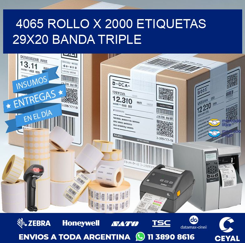 4065 ROLLO X 2000 ETIQUETAS 29X20 BANDA TRIPLE