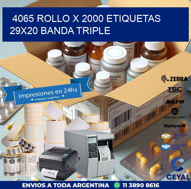4065 ROLLO X 2000 ETIQUETAS 29X20 BANDA TRIPLE