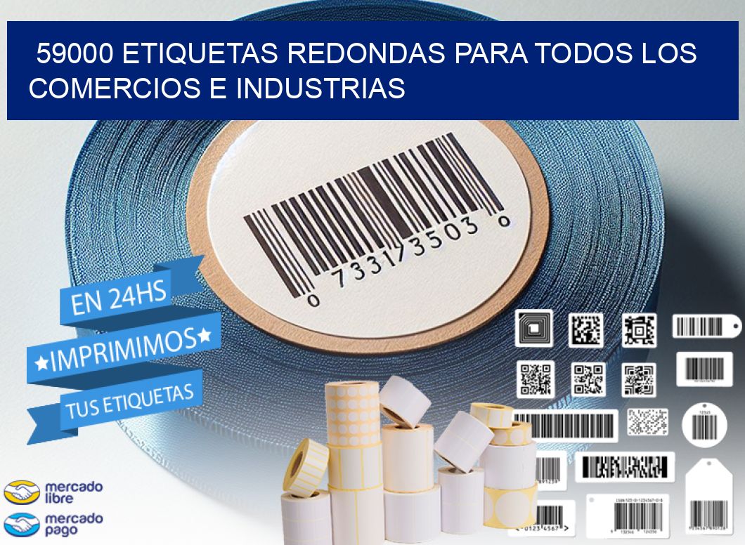 59000 ETIQUETAS REDONDAS PARA TODOS LOS COMERCIOS E INDUSTRIAS