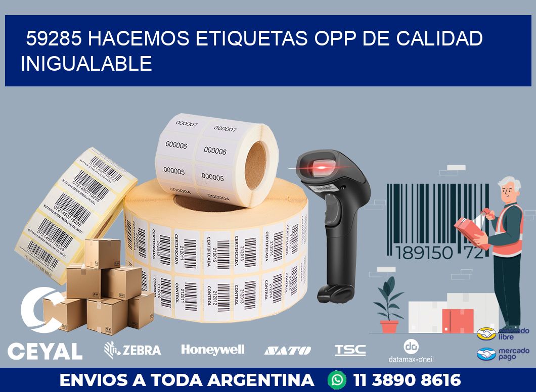 59285 HACEMOS ETIQUETAS OPP DE CALIDAD INIGUALABLE