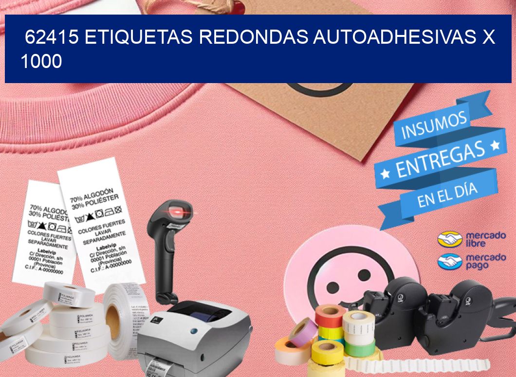 62415 ETIQUETAS REDONDAS AUTOADHESIVAS X 1000