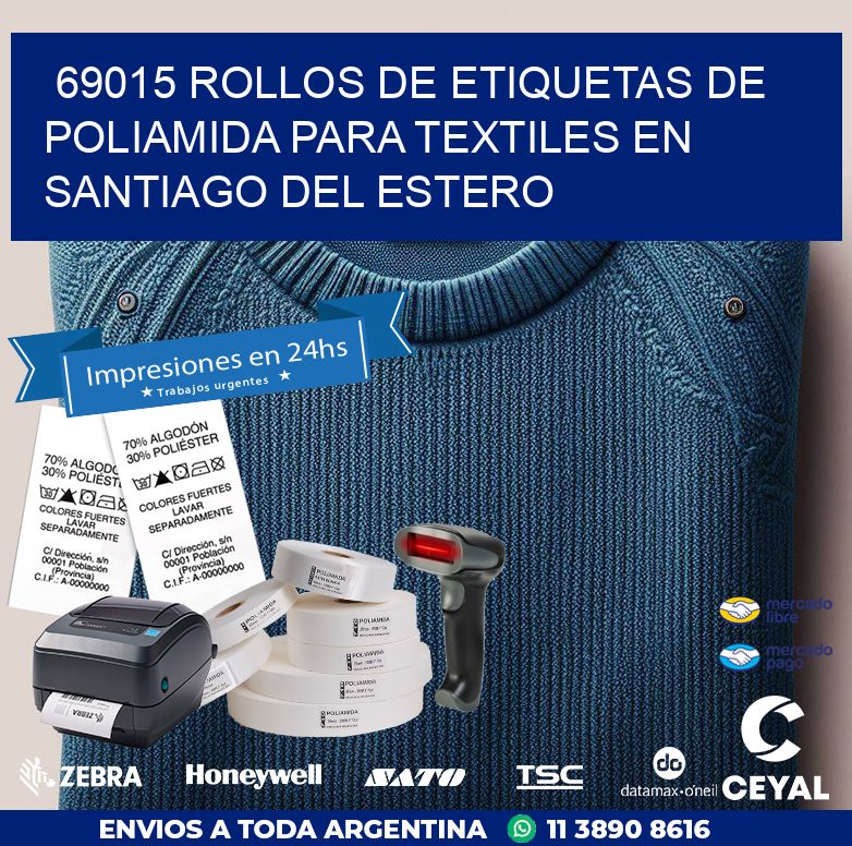 69015 ROLLOS DE ETIQUETAS DE POLIAMIDA PARA TEXTILES EN SANTIAGO DEL ESTERO