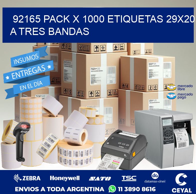 92165 PACK X 1000 ETIQUETAS 29X20 A TRES BANDAS