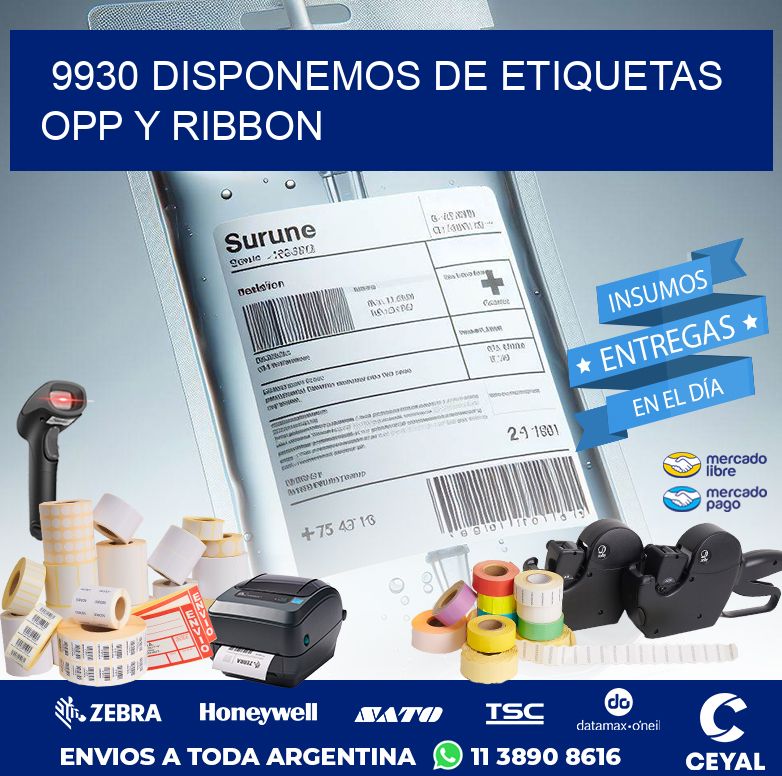 9930 DISPONEMOS DE ETIQUETAS OPP Y RIBBON