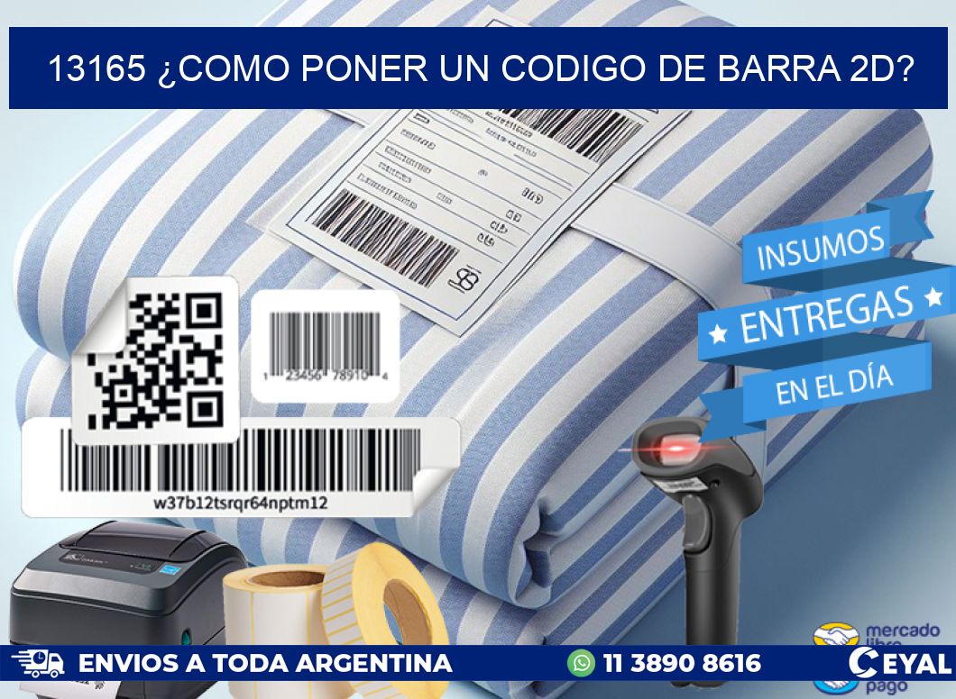 13165 ¿COMO PONER UN CODIGO DE BARRA 2D?