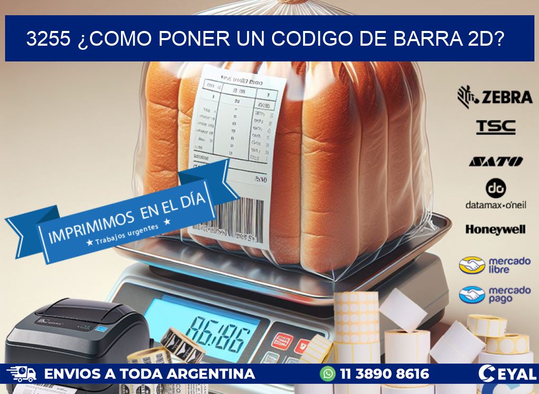 3255 ¿COMO PONER UN CODIGO DE BARRA 2D?