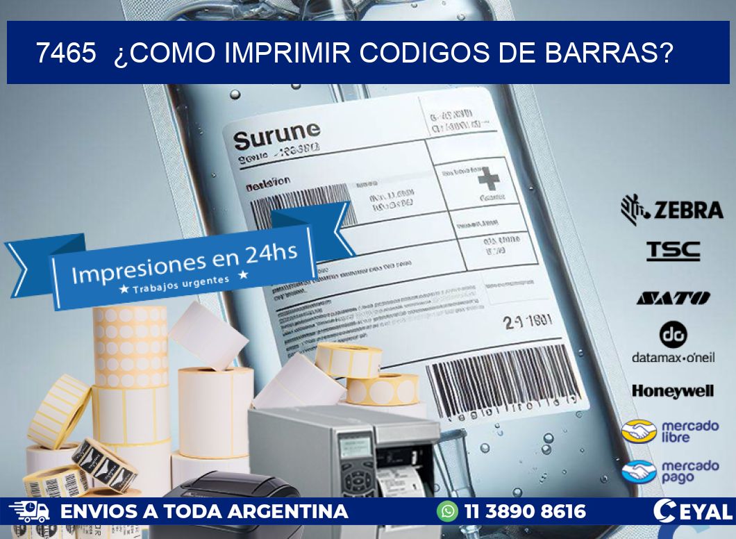 7465 ¿COMO IMPRIMIR CODIGOS DE BARRAS?