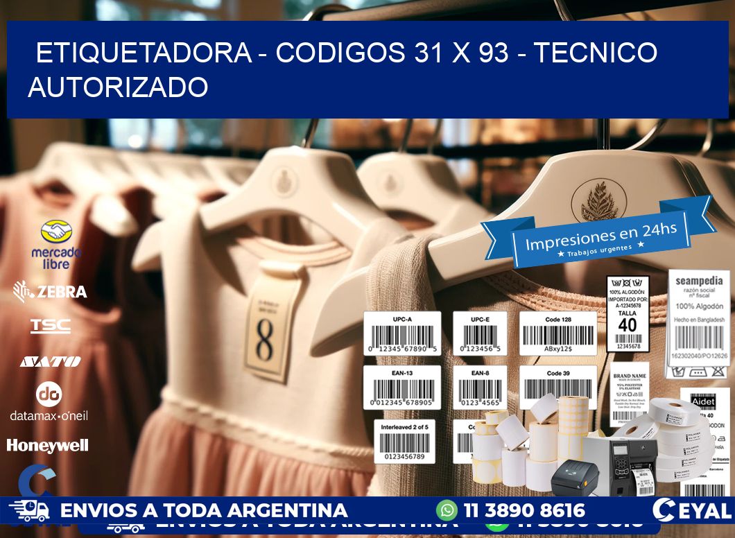 ETIQUETADORA - CODIGOS 31 x 93 - TECNICO AUTORIZADO