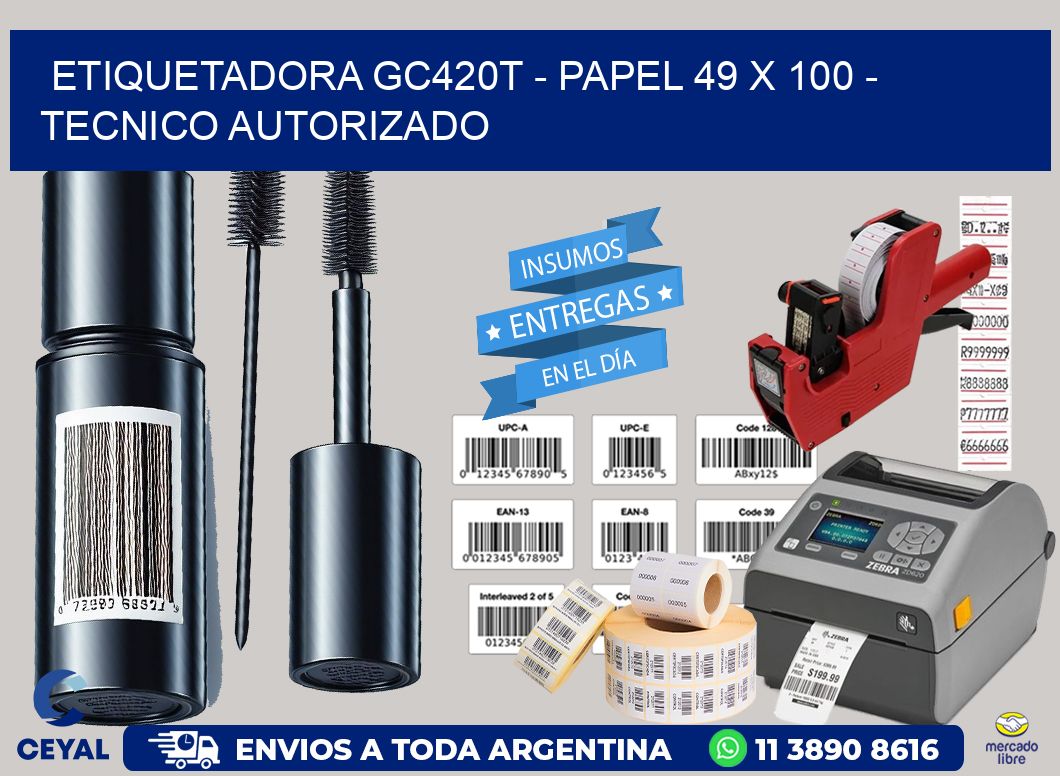 ETIQUETADORA GC420T – PAPEL 49 x 100 – TECNICO AUTORIZADO