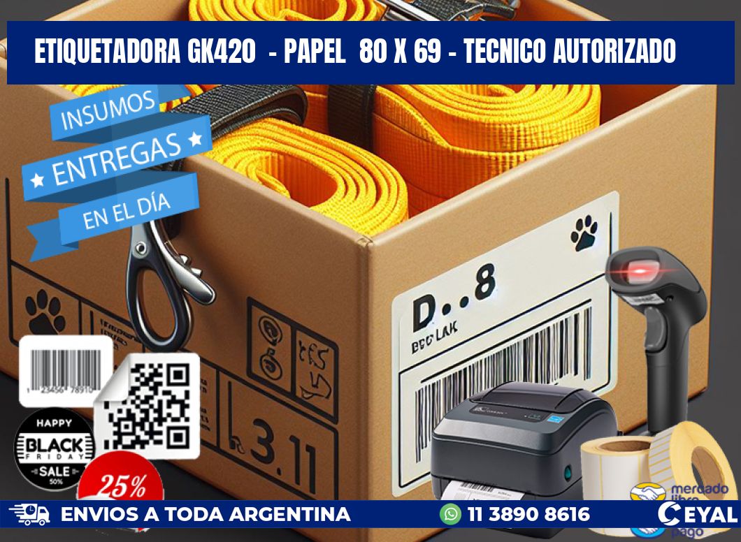 ETIQUETADORA GK420  - PAPEL  80 x 69 - TECNICO AUTORIZADO