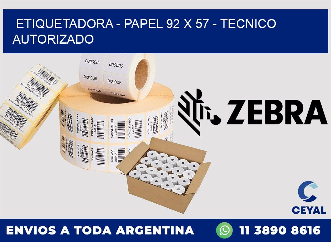 ETIQUETADORA - PAPEL 92 x 57 - TECNICO AUTORIZADO