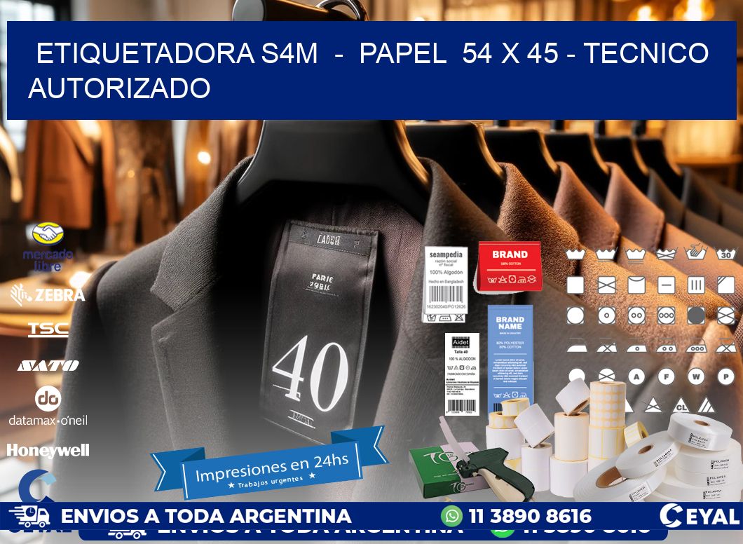 ETIQUETADORA S4M - PAPEL 54 x 45 - TECNICO AUTORIZADO