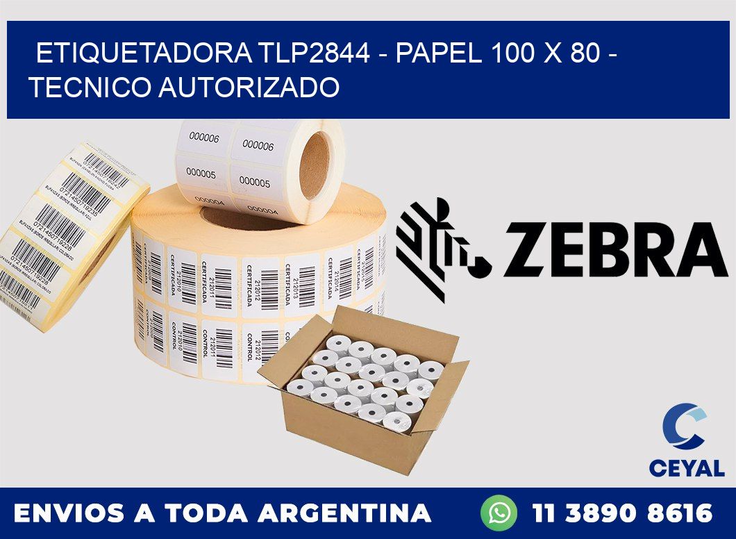 ETIQUETADORA TLP2844 - PAPEL 100 x 80 - TECNICO AUTORIZADO