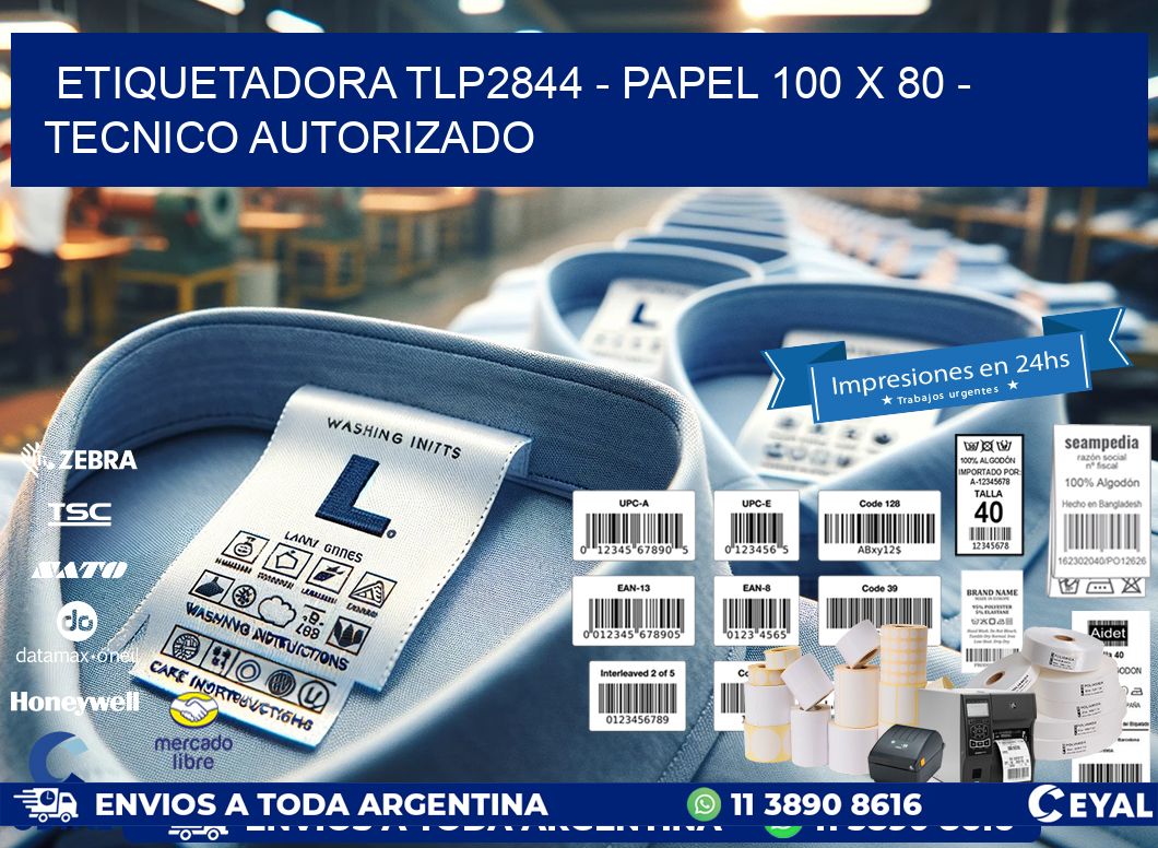 ETIQUETADORA TLP2844 – PAPEL 100 x 80 – TECNICO AUTORIZADO