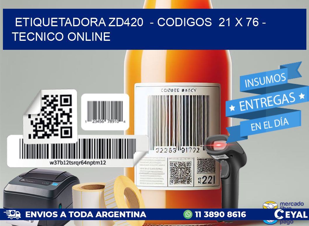 ETIQUETADORA ZD420 - CODIGOS 21 x 76 - TECNICO ONLINE