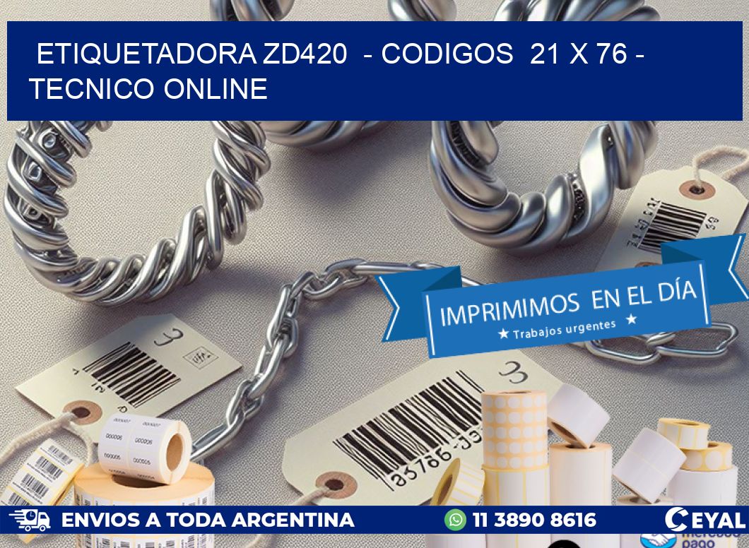 ETIQUETADORA ZD420 - CODIGOS 21 x 76 - TECNICO ONLINE