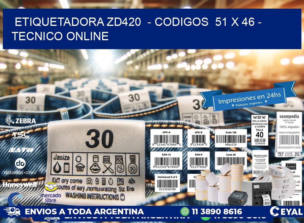 ETIQUETADORA ZD420 - CODIGOS 51 x 46 - TECNICO ONLINE