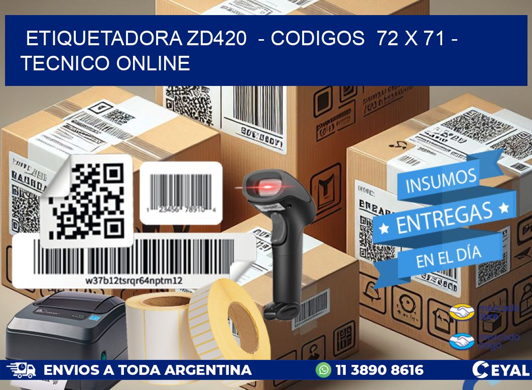 ETIQUETADORA ZD420 - CODIGOS 72 x 71 - TECNICO ONLINE