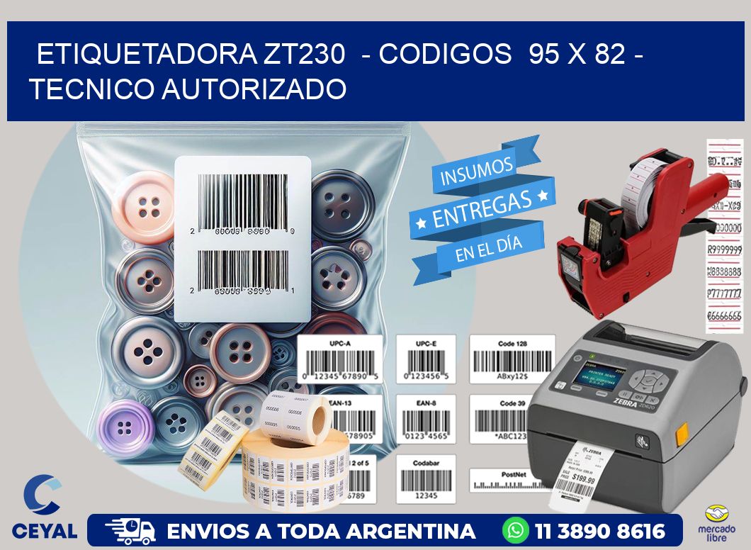 ETIQUETADORA ZT230  - CODIGOS  95 x 82 - TECNICO AUTORIZADO