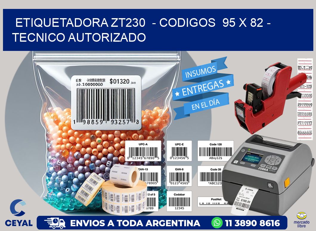 ETIQUETADORA ZT230  - CODIGOS  95 x 82 - TECNICO AUTORIZADO