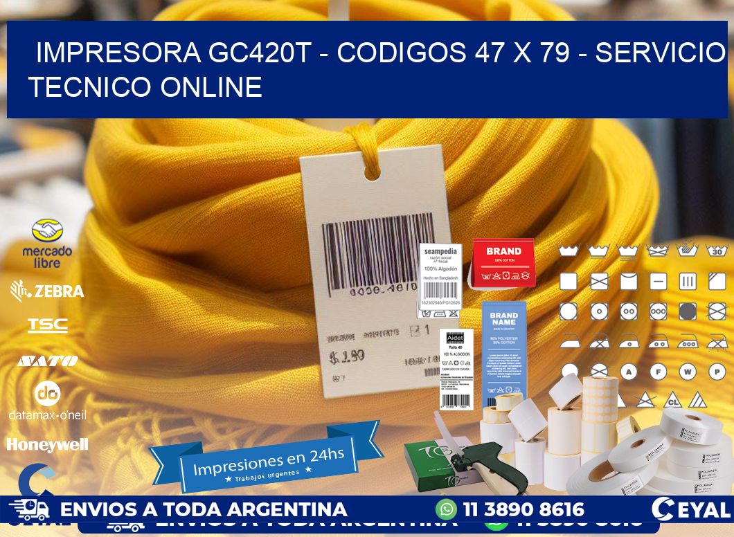 IMPRESORA GC420T - CODIGOS 47 x 79 - SERVICIO TECNICO ONLINE