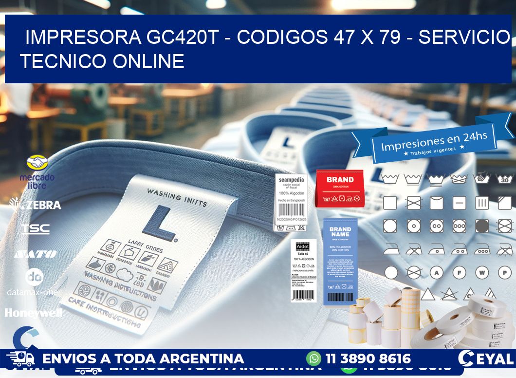 IMPRESORA GC420T – CODIGOS 47 x 79 – SERVICIO TECNICO ONLINE