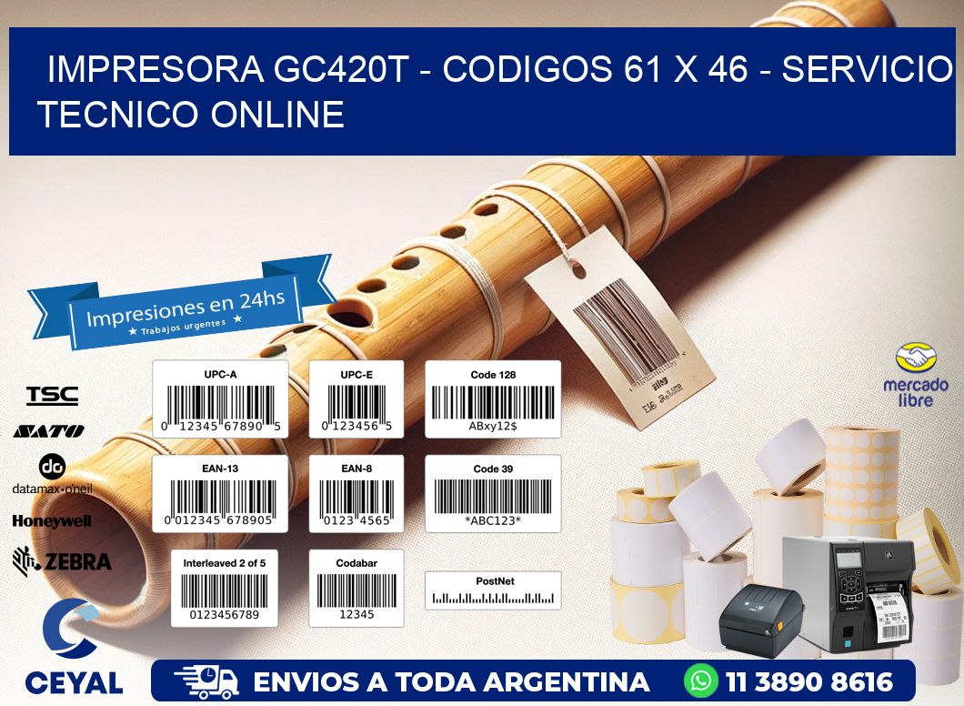 IMPRESORA GC420T - CODIGOS 61 x 46 - SERVICIO TECNICO ONLINE