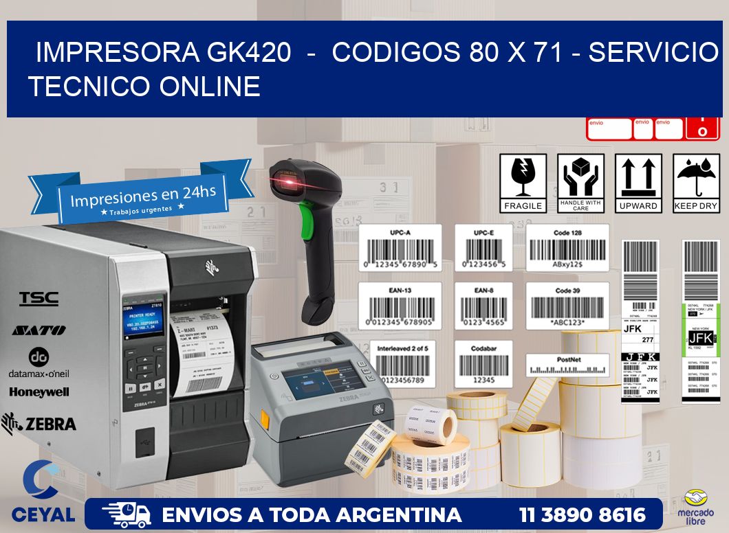 IMPRESORA GK420 - CODIGOS 80 x 71 - SERVICIO TECNICO ONLINE