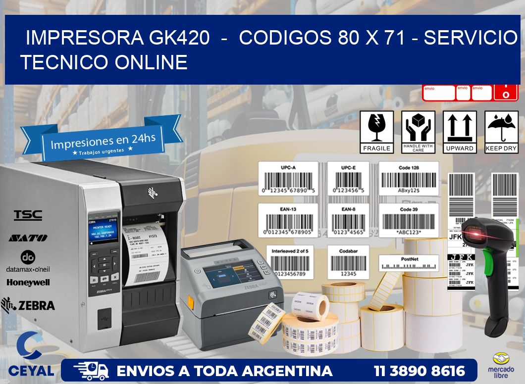 IMPRESORA GK420  –  CODIGOS 80 x 71 – SERVICIO TECNICO ONLINE