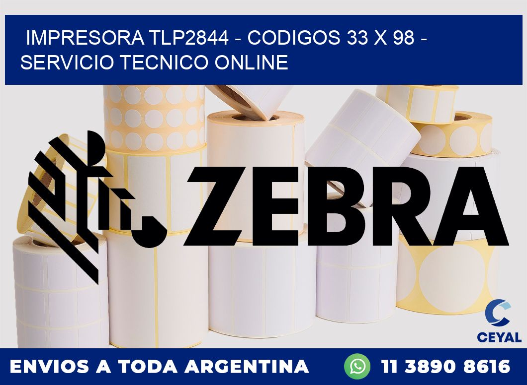 IMPRESORA TLP2844 - CODIGOS 33 x 98 - SERVICIO TECNICO ONLINE