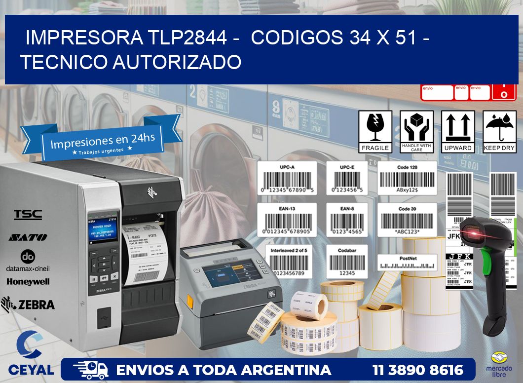 IMPRESORA TLP2844 - CODIGOS 34 x 51 - TECNICO AUTORIZADO