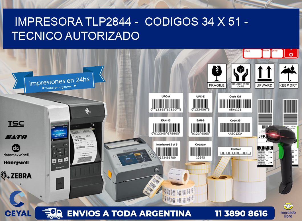 IMPRESORA TLP2844 - CODIGOS 34 x 51 - TECNICO AUTORIZADO