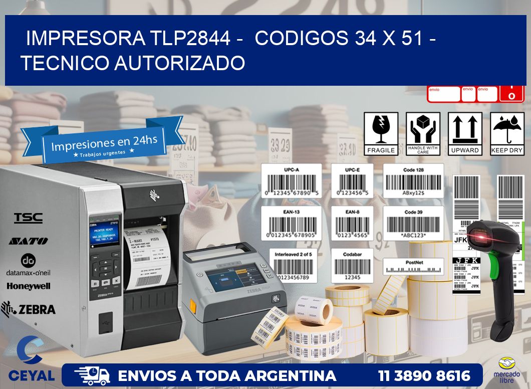 IMPRESORA TLP2844 –  CODIGOS 34 x 51 – TECNICO AUTORIZADO