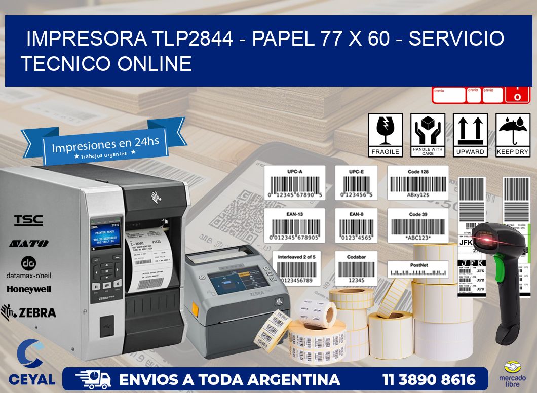 IMPRESORA TLP2844 - PAPEL 77 x 60 - SERVICIO TECNICO ONLINE